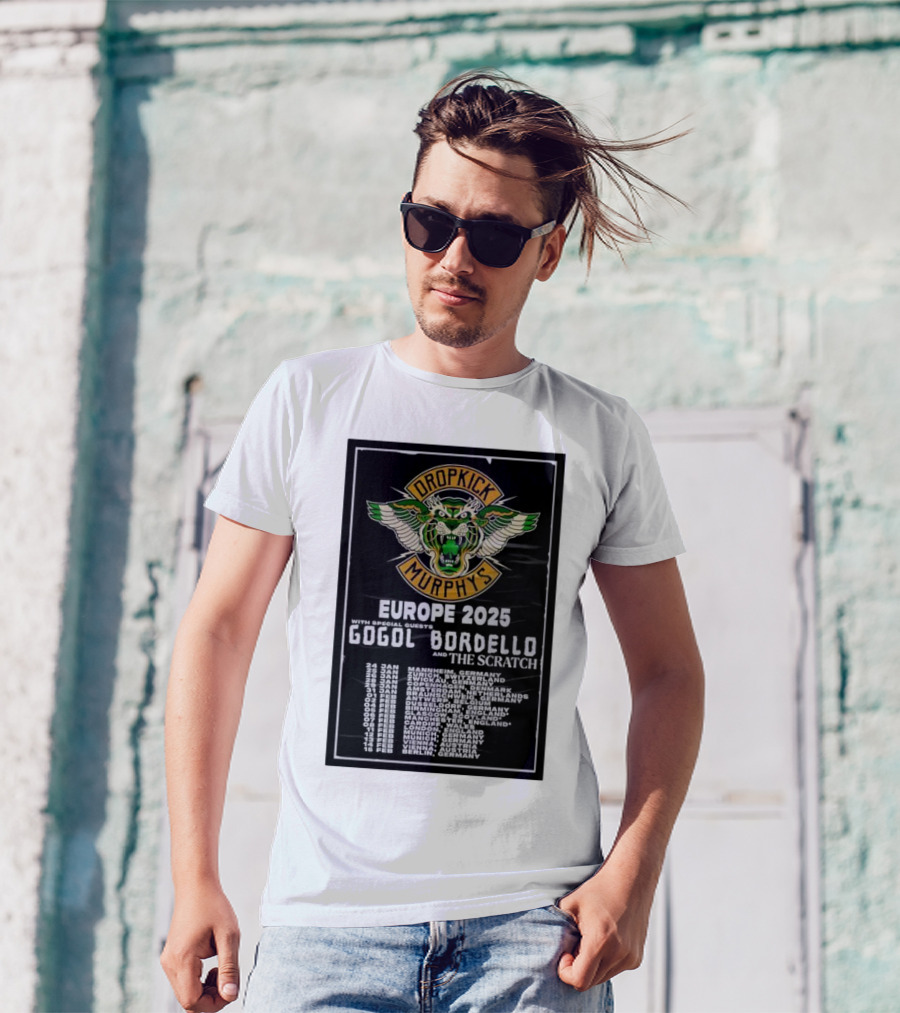 Dropkick Murphys Europe 2025 Tour With Gogol Bordello And The Scratch Dates And Venues T-Shirt