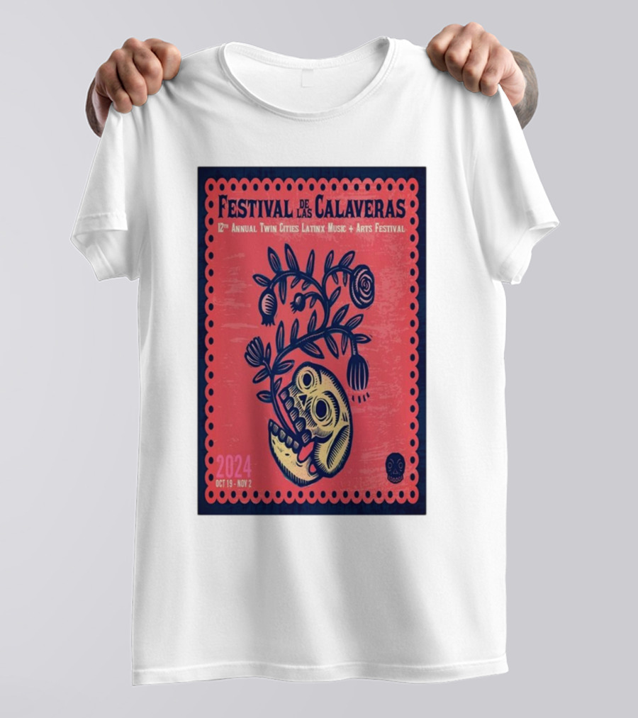 Festival De Las Calaveras 12th Annual Twin Cities Latinx Music Arts Festival Oct 19-Nov 2 2024 Minneapolis MN T-Shirt