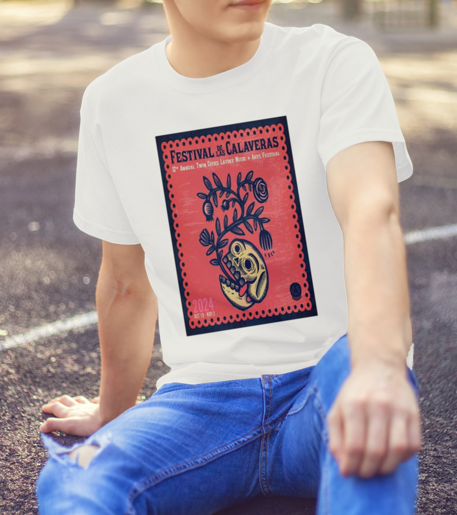 Festival De Las Calaveras 12th Annual Twin Cities Latinx Music Arts Festival Oct 19-Nov 2 2024 Minneapolis MN T-Shirt