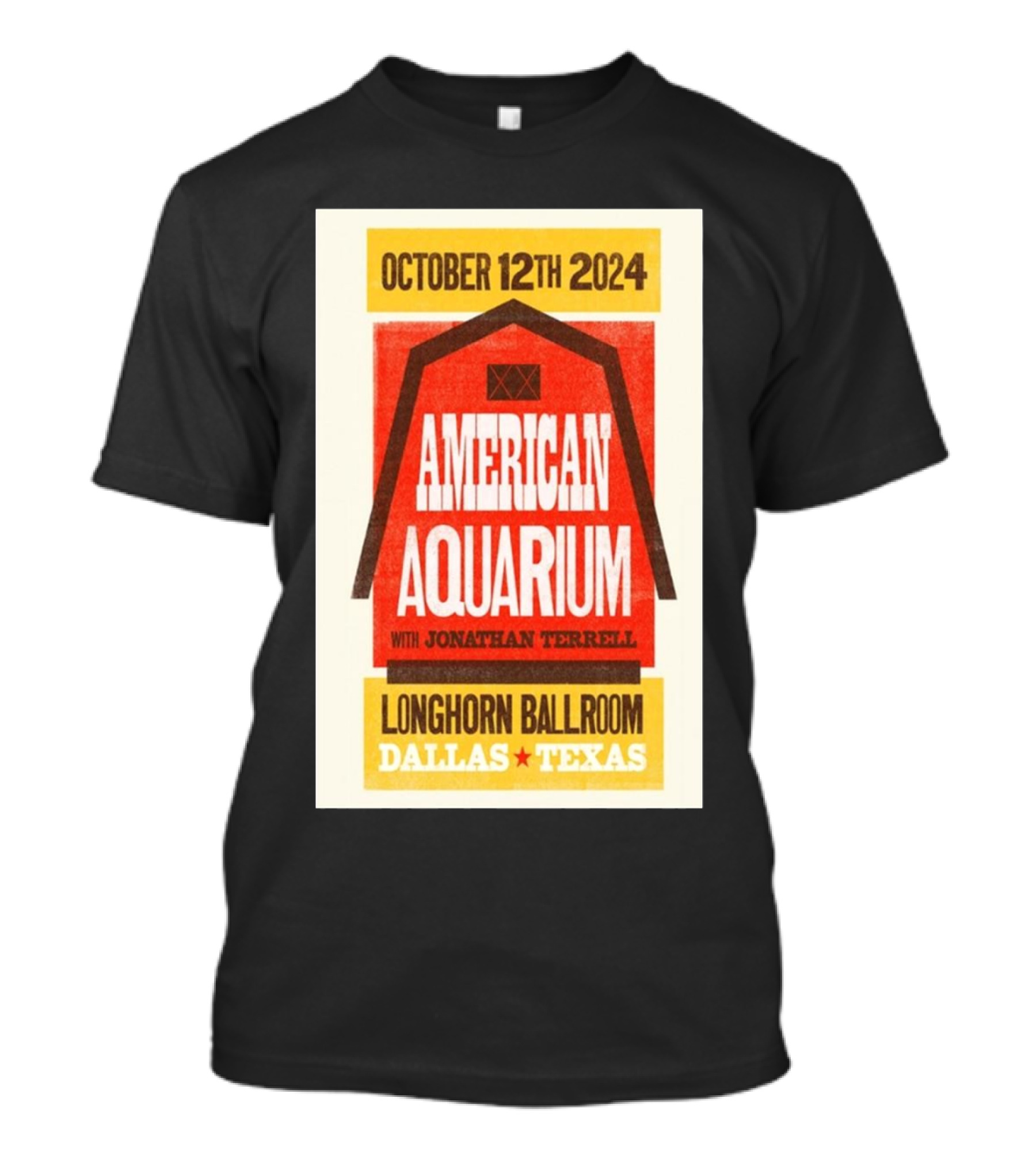 American Aquarium With Jonathan Terrell Longhorn Ballroom Dallas Texas October 12th 2024 Event T-Shirt