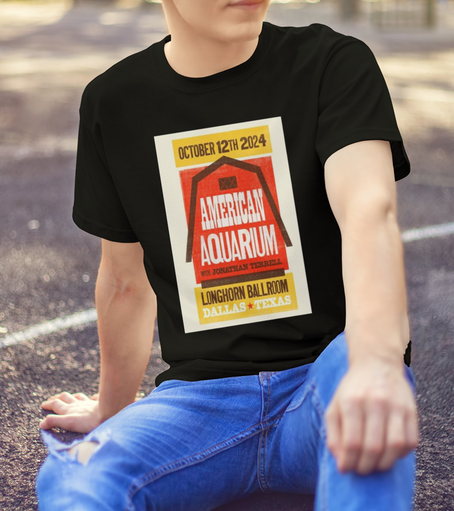 American Aquarium With Jonathan Terrell Longhorn Ballroom Dallas Texas October 12th 2024 Event T-Shirt