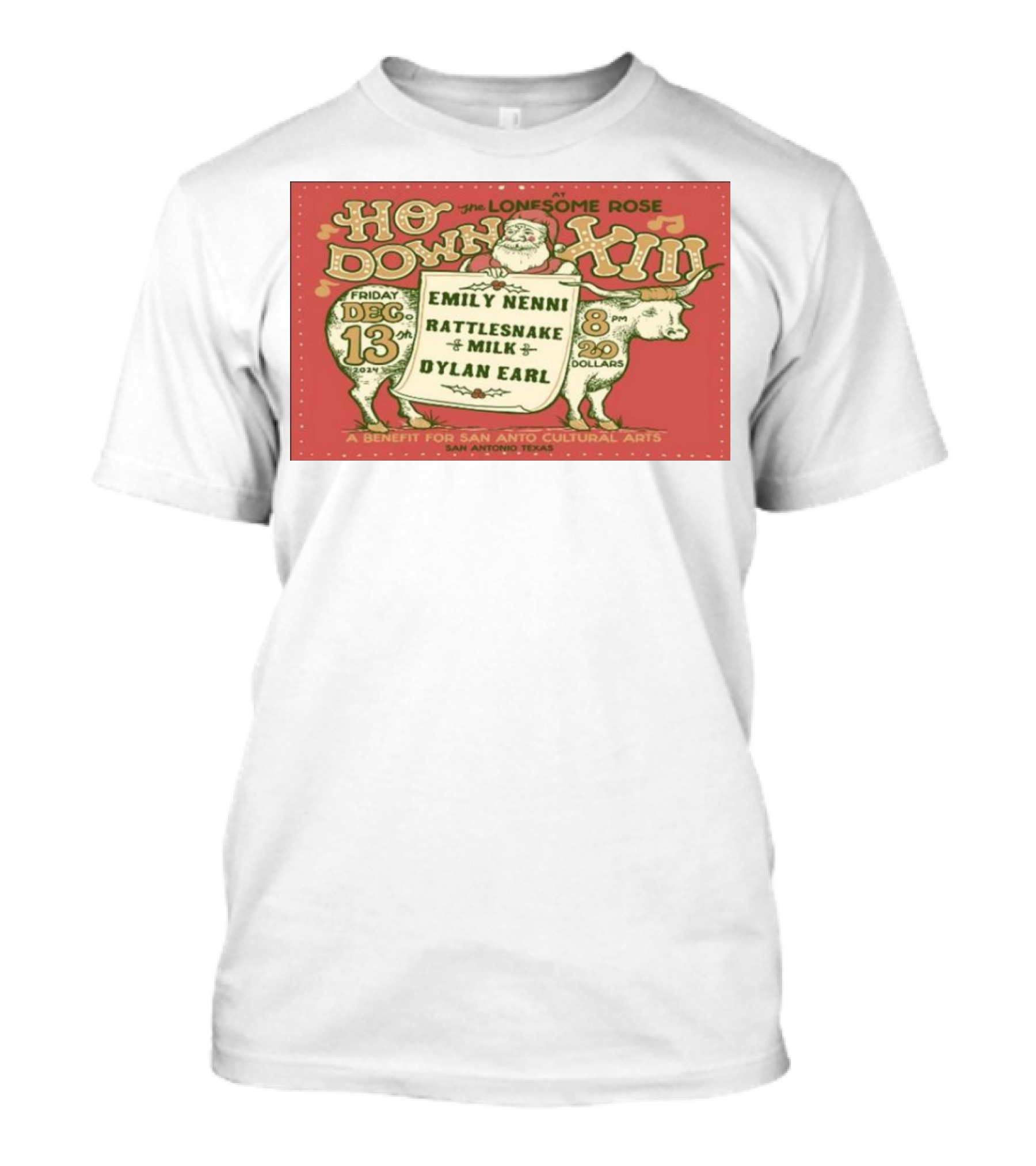 Ho Down XIII At The Lonesome Rose December 13 2024 San Antonio TX Featuring Emily Nenni Rattlesnake Milk Dylan Earl Benefit For San Anto Cultural Arts T-Shirt