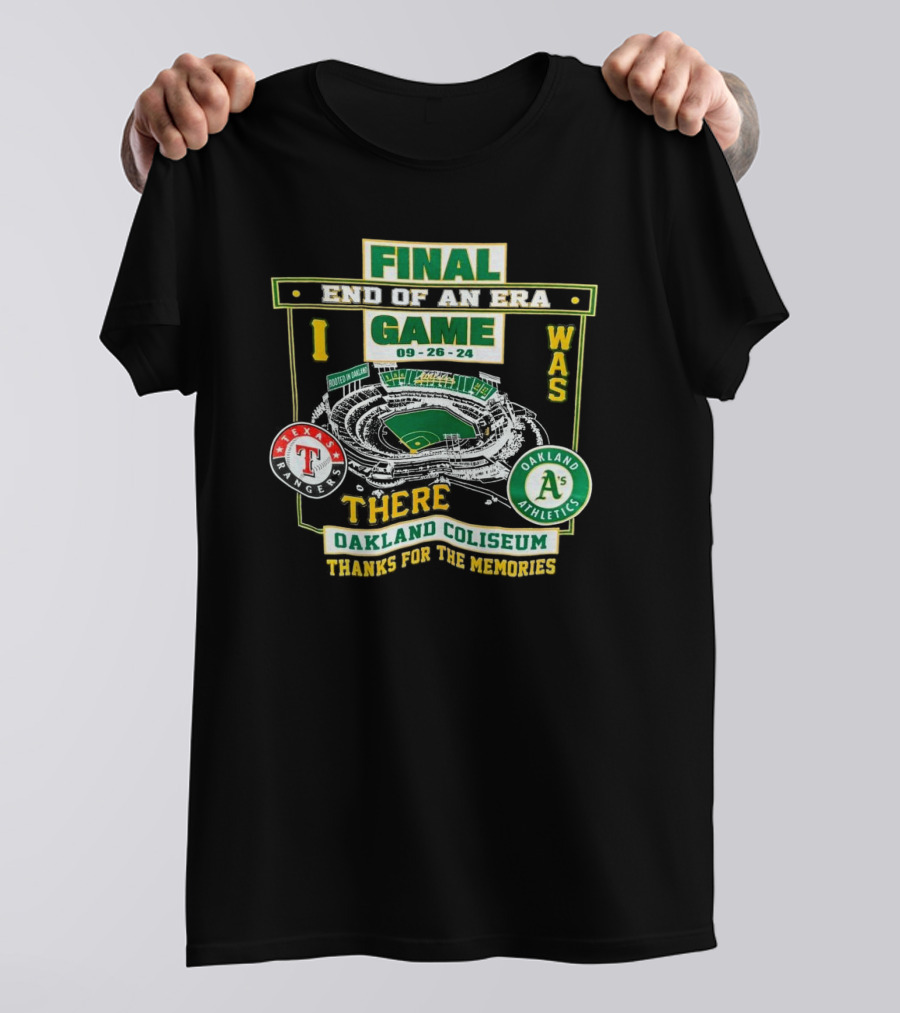 Final End Of An Era Game Texas Rangers Vs Oakland Athletics Oakland Coliseum Thanks For The Memories 09-26-24 T-Shirt