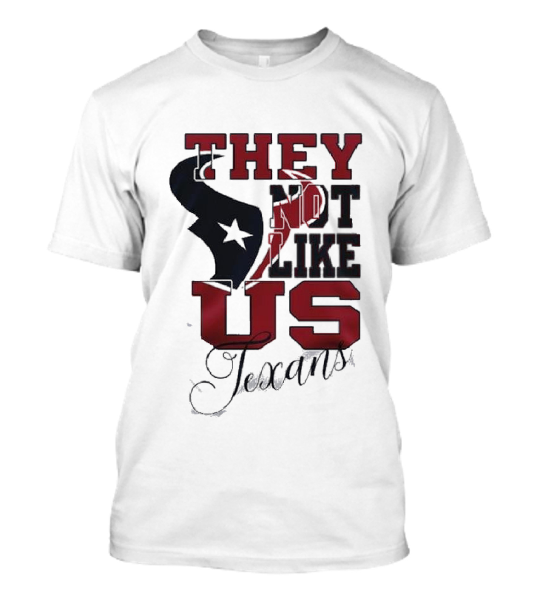 They Not Like Us Houston Texans T-Shirt