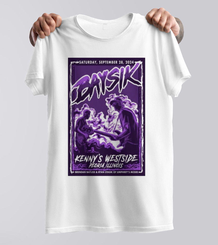 Saturday September 28 2024 Baysik Brendan Bayliss Ryan Stasik Of Umphrey's McGee Kenny's Westside Peoria Illinois T-Shirt