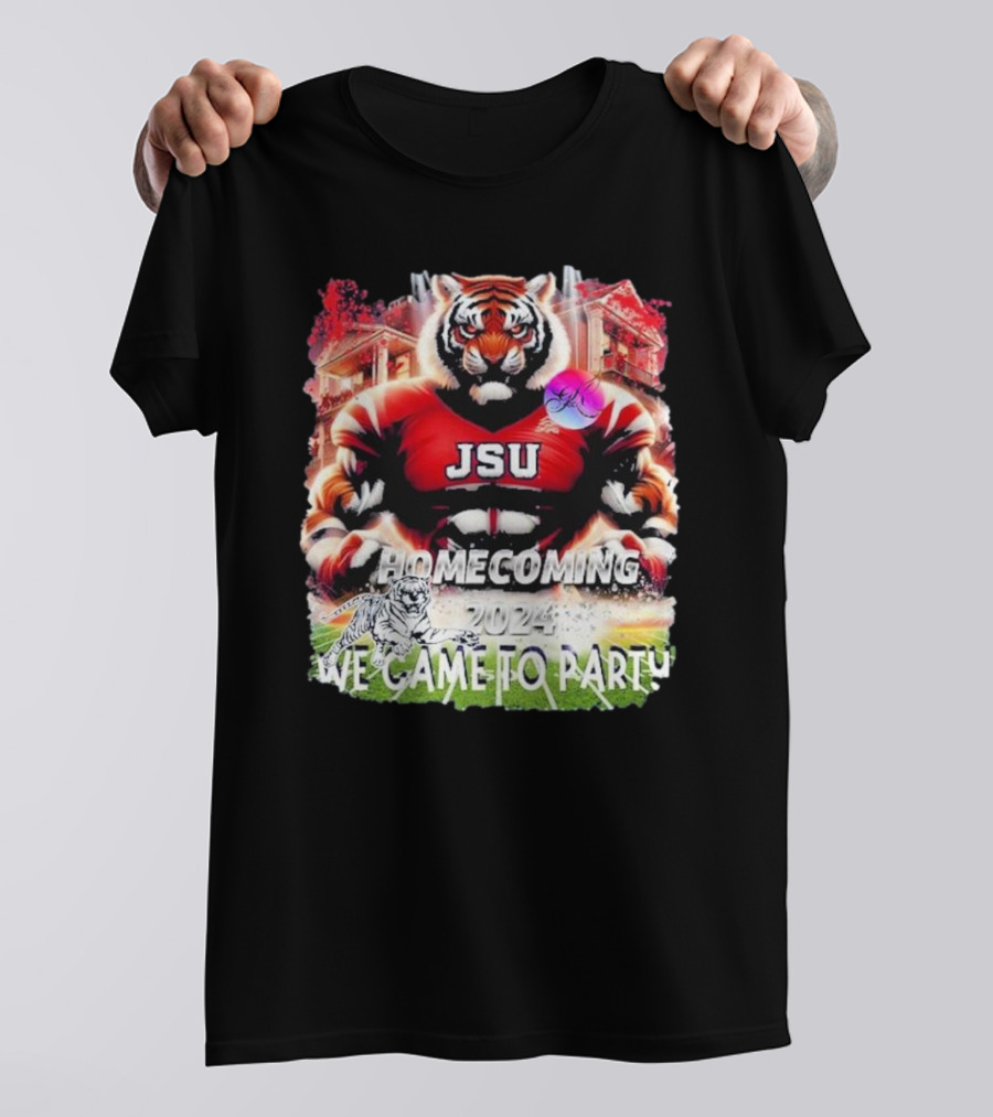 JSU Homecoming 2024 We Came To Party Tiger Stadium Background T-Shirt