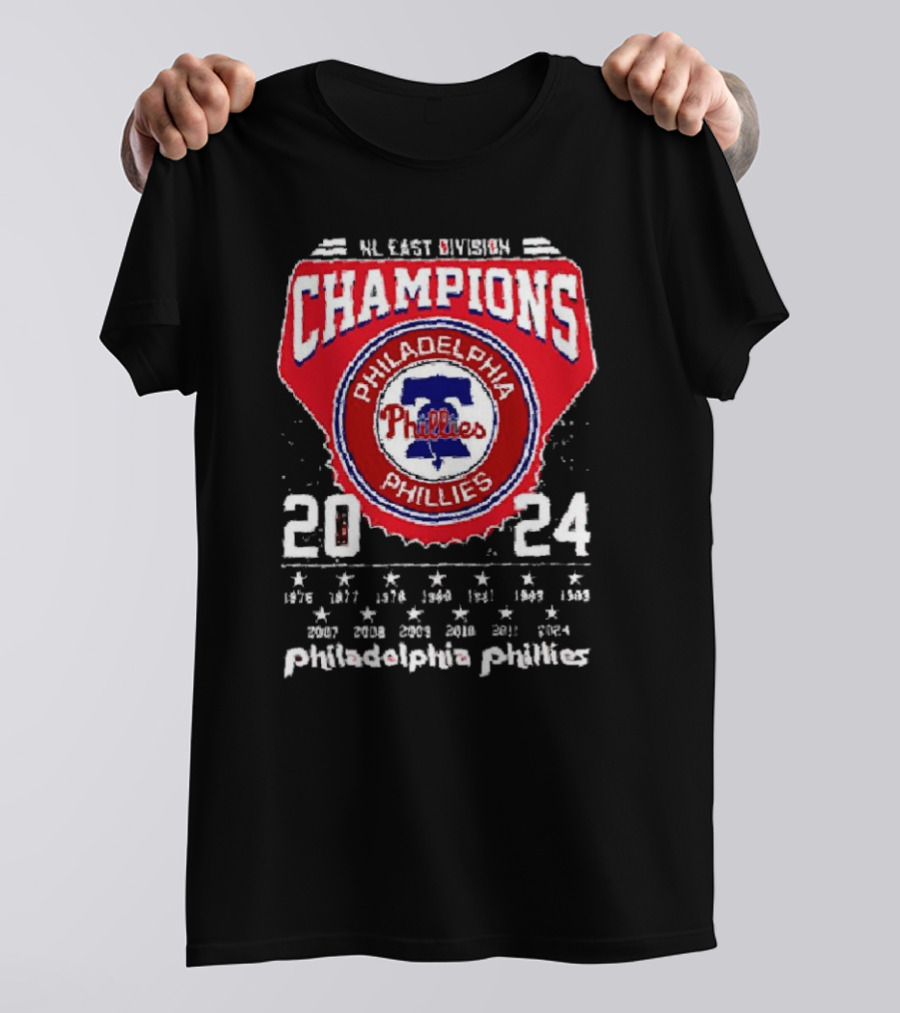 Nl East Division Champions Philadelphia Phillies 2024 1976 1977 1978 1980 1983 1993 2007 2008 2009 2010 2011 T-Shirt
