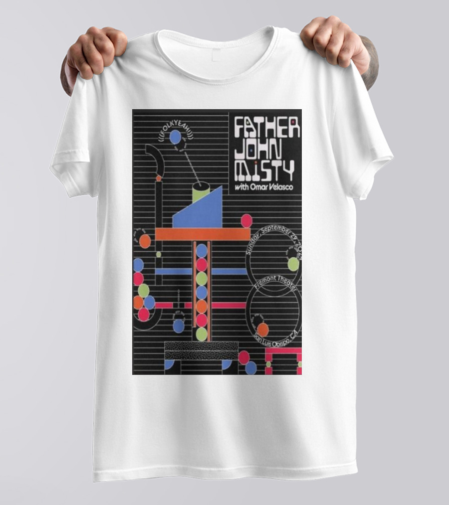 Father John Misty With Omar Velasco September 29 2024 Fremont Theater San Luis Obispo CA T-Shirt