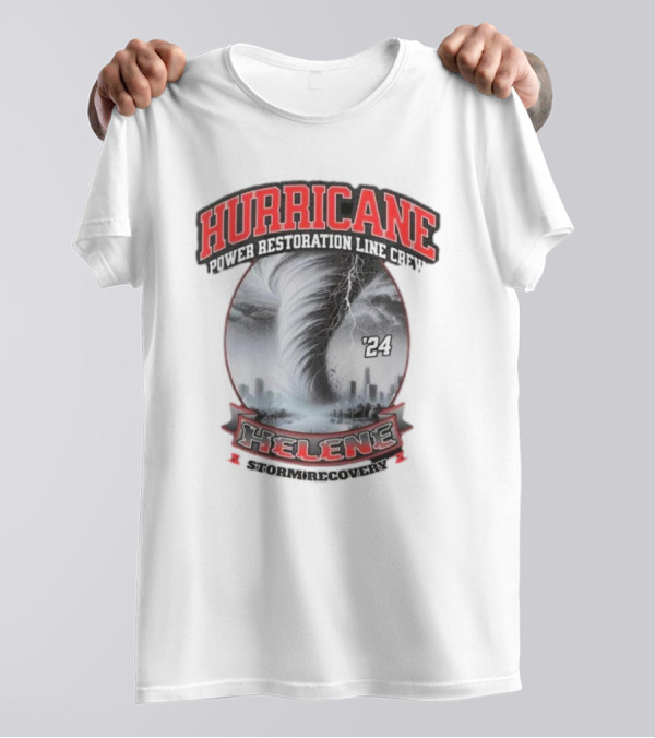 Hurricane Helene Storm Recovery Power Restoration Line Crew '24 T-Shirt