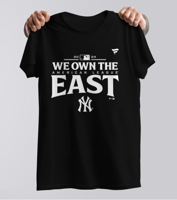 New York Yankees 2024 We Own The American League East Champions T-Shirt