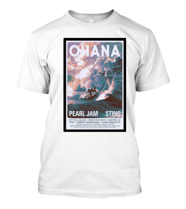 Ohana Festival 2024 Featuring Pearl Jam And Sting At Doheny State Beach Dana Point CA Sept 27-29 T-Shirt