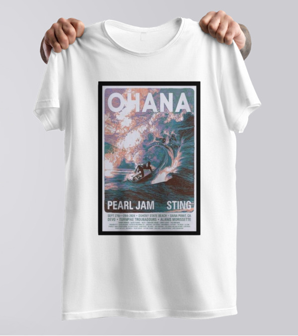 Ohana Festival 2024 Featuring Pearl Jam And Sting At Doheny State Beach Dana Point CA Sept 27-29 T-Shirt