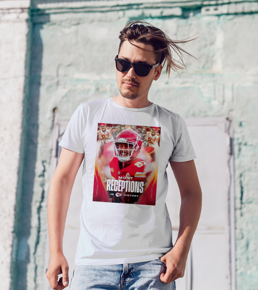 Kansas City Chiefs Travis Kelce Most Receptions In KC Chiefs History NFL Record T-Shirt