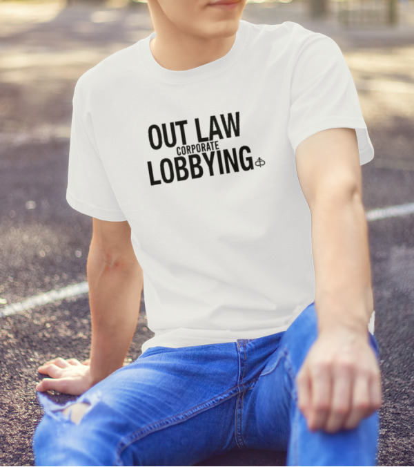 Outlaw Corporate Lobbying T-Shirt