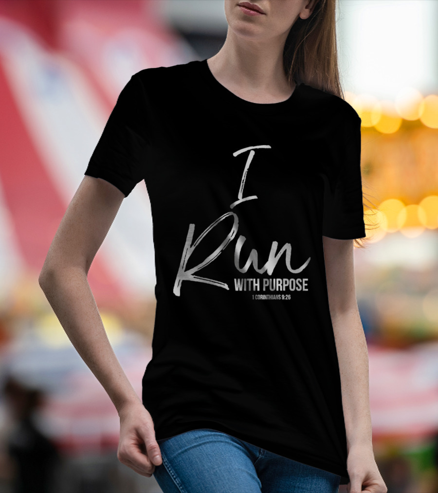I Run With Purpose 1 Corinthians 9:26 T-Shirt