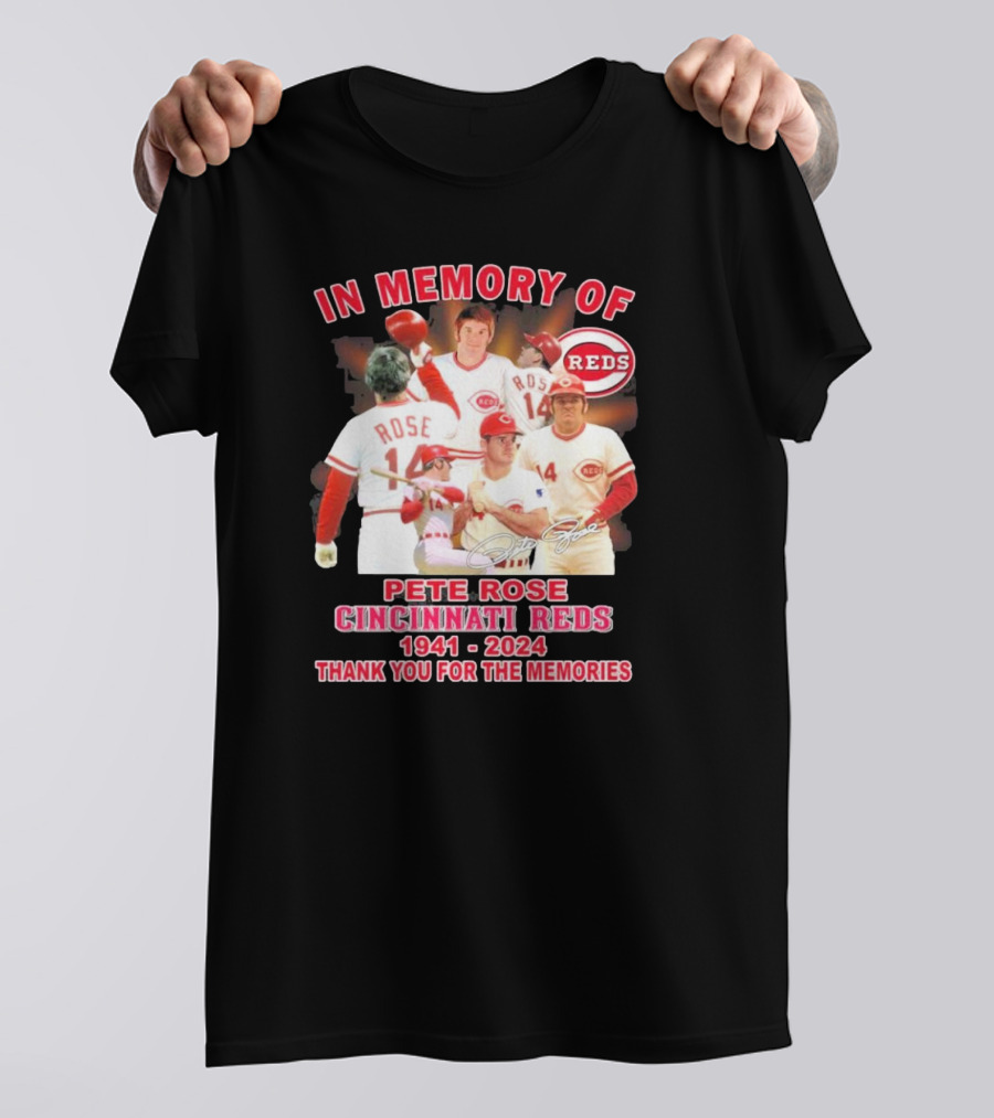 In Memory Of Pete Rose Cincinnati Reds 1941-2024 Thank You For The Memories T-Shirt