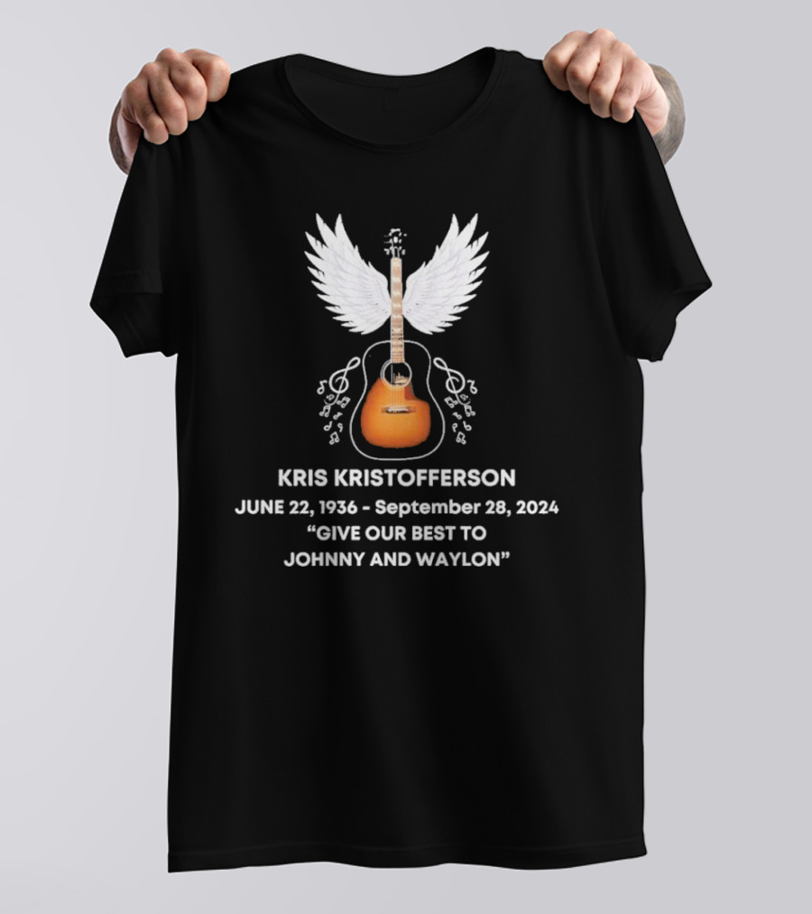 Kris Kristofferson June 22 1936 September 28 2024 Give Our Best To Johnny And Waylon T-Shirt