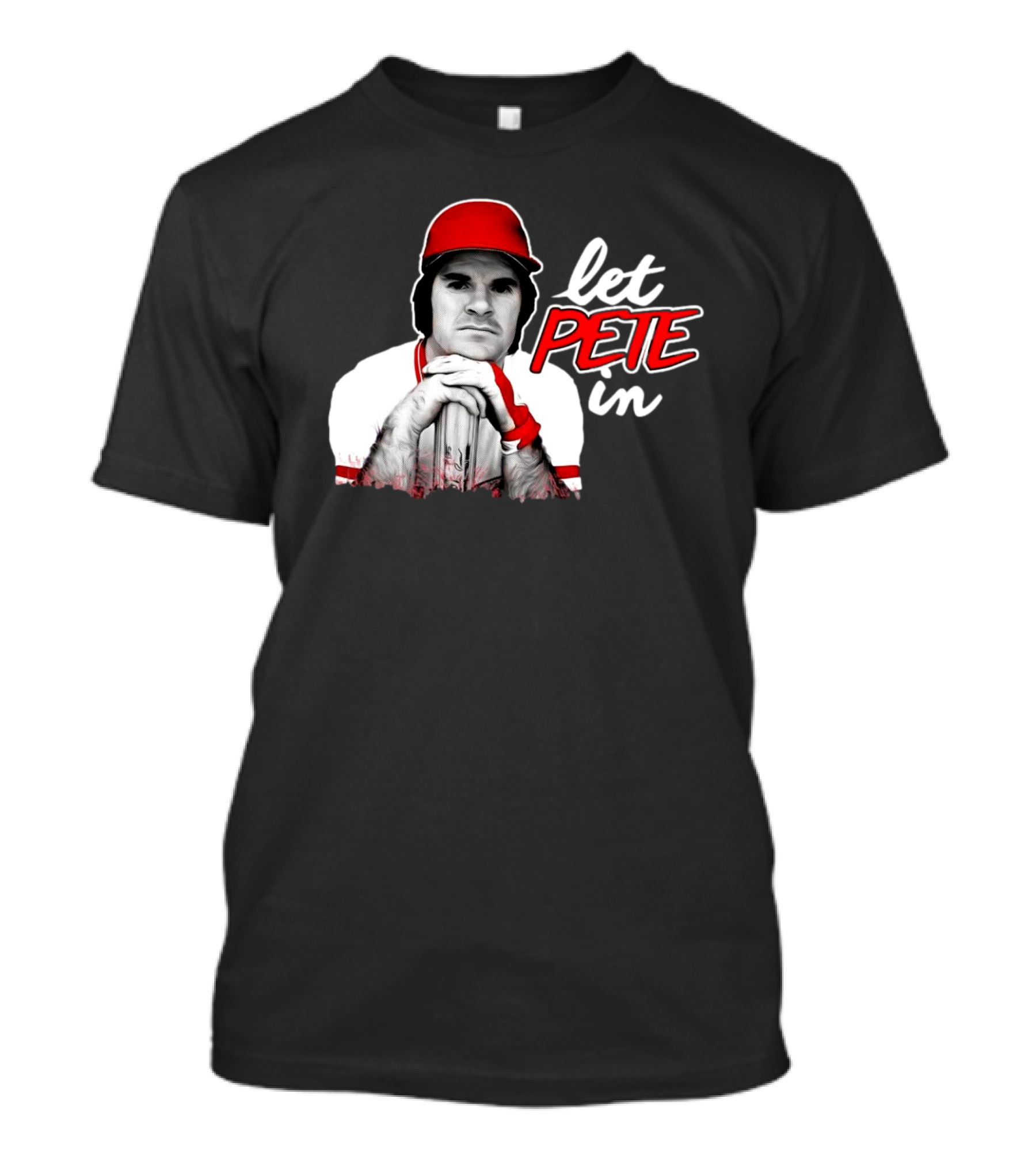 Rip Pete Rose Let Pete In Baseball Legend Iconic T-Shirt