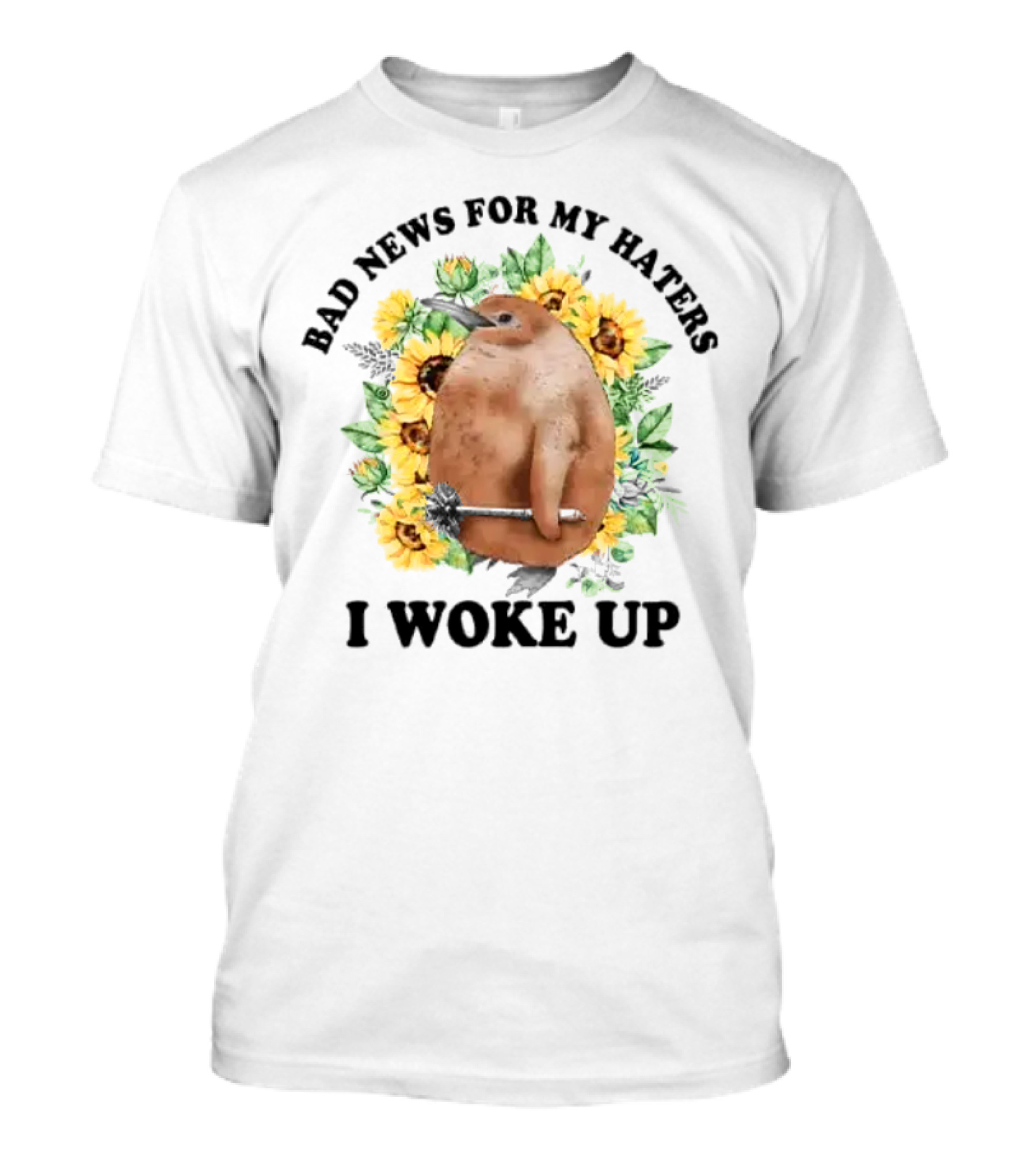 Bad News For My Haters I Woke Up Sunflowers Sloth Holding Dumbbell T-Shirt