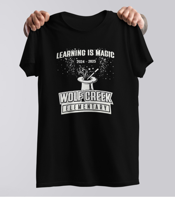 Learning Is Magic Wolf Creek Elementary 2024 2025 Hat And Wand Sparkle T-Shirt
