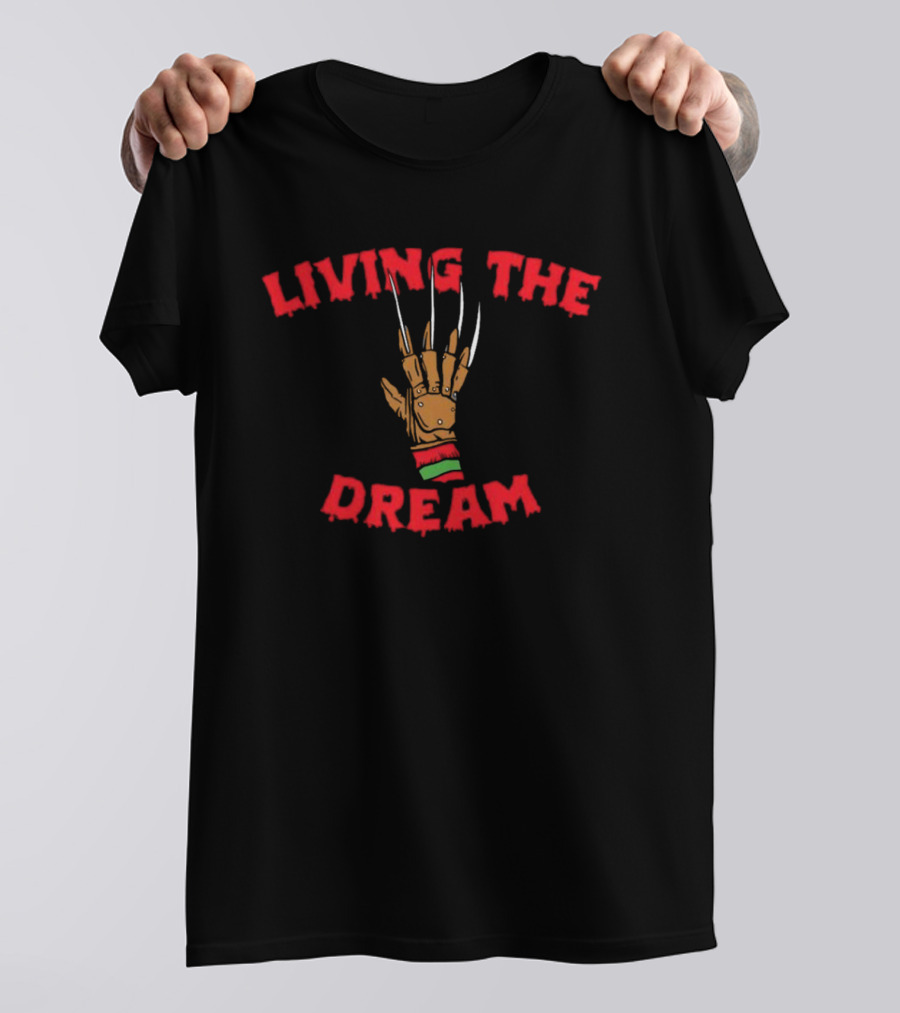 Living The Dream Freddy Krueger Halloween Glove Image T-Shirt