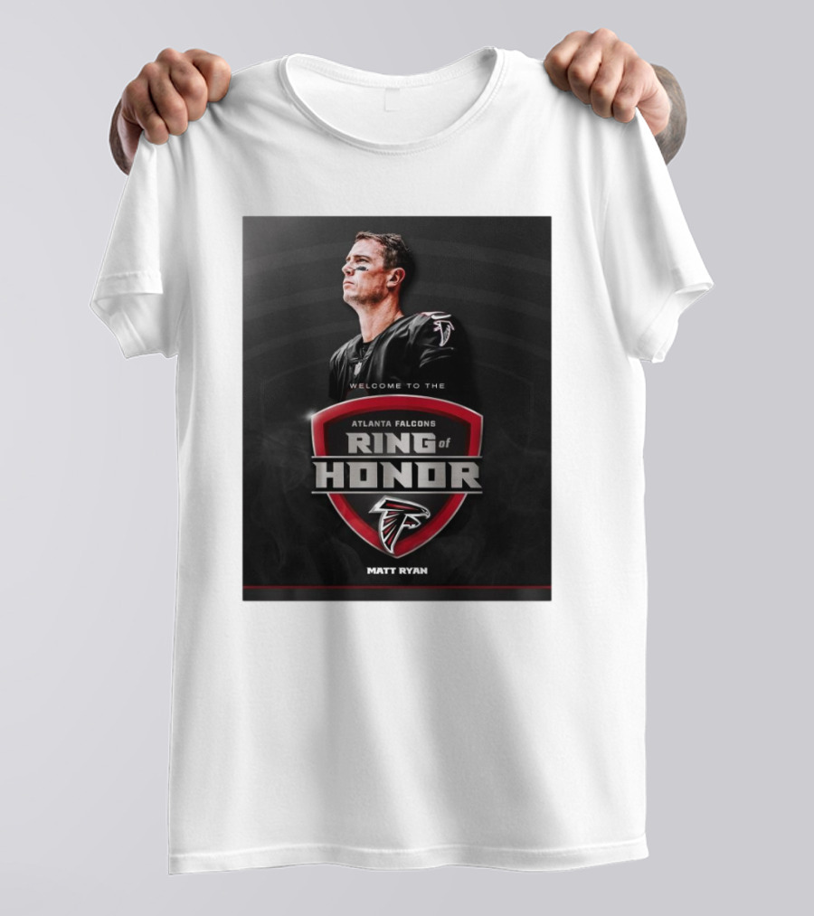 Welcome To The Atlanta Falcons Ring Of Honor Matt Ryan NFL T-Shirt