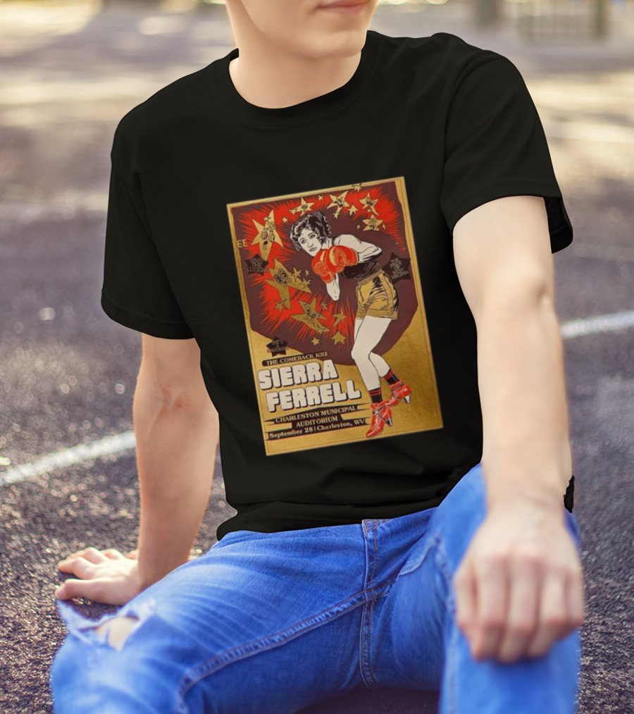 Sierra Ferrell The Comeback Kid Charleston Municipal Auditorium September 28 Charleston WV T-Shirt