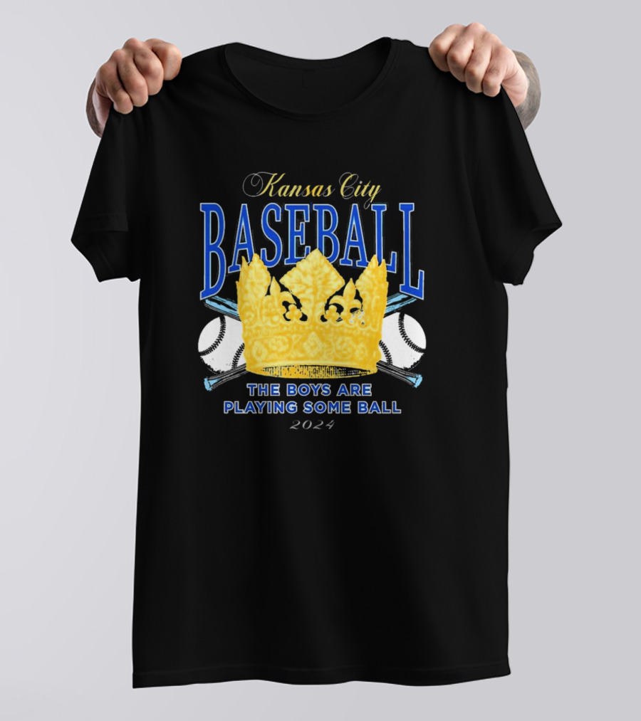Kansas City Baseball The Boys Are Playing Some Ball 2024 Crown T-Shirt