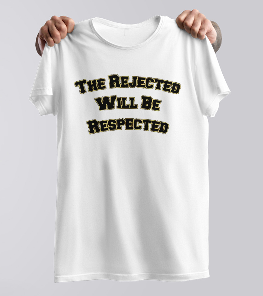 The Rejected Will Be Respected Bold Yellow Text Message T-Shirt