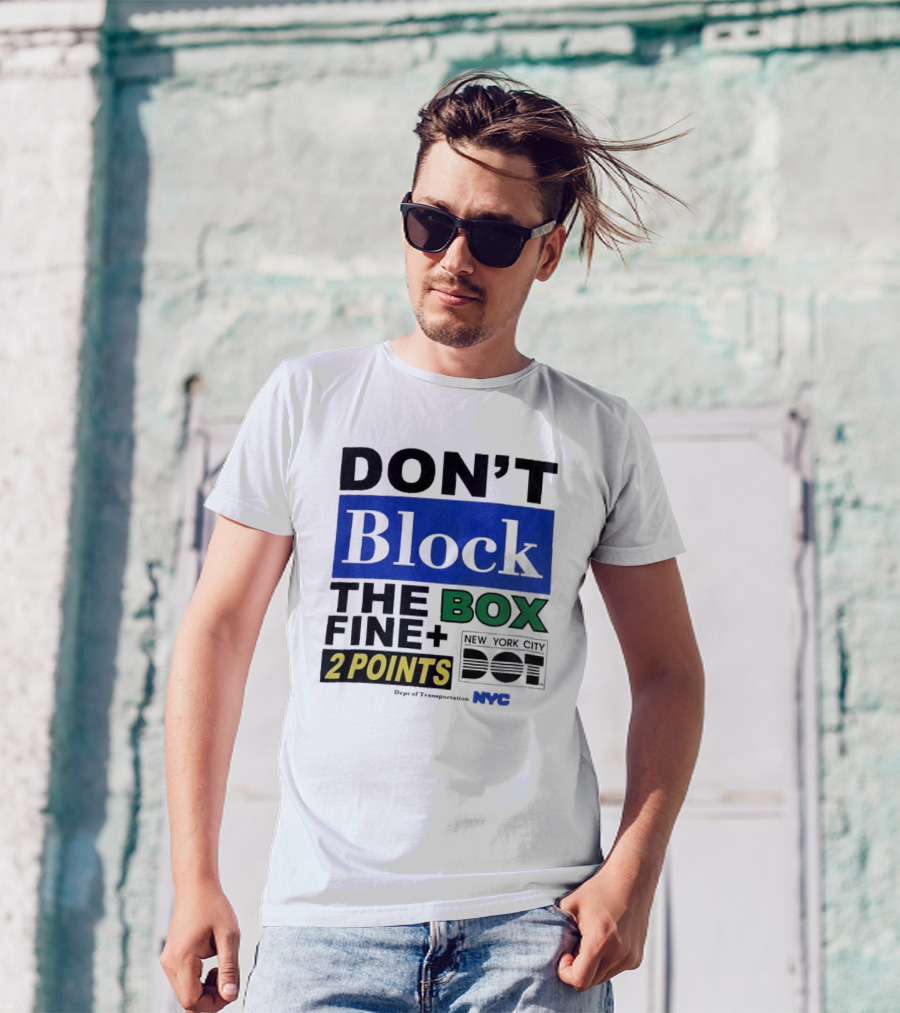 NYC Department Of Transportation Don't Block The Box Fine 2 Points T-Shirt