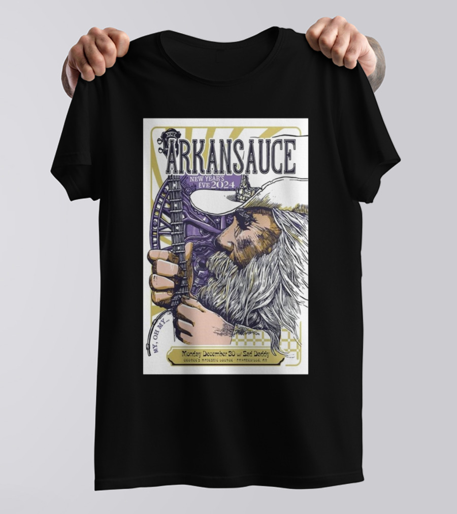 Arkansauce New Year's Eve 2024 At George's Majestic Lounge Fayetteville AR December 30 With Sad Daddy T-Shirt