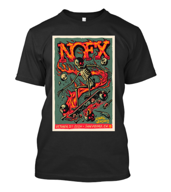 NOFX Final Shows San Pedro CA October 5 2024 Skeleton Skateboarding Fire Skulls T-Shirt