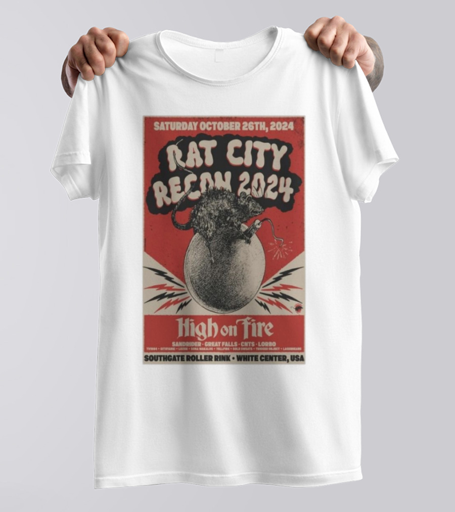 SATURDAY OCTOBER 26TH 2024 RAT CITY RECON 2024 HIGH ON FIRE SOUTHGATE ROLLER RINK WHITE CENTER USA T-Shirt