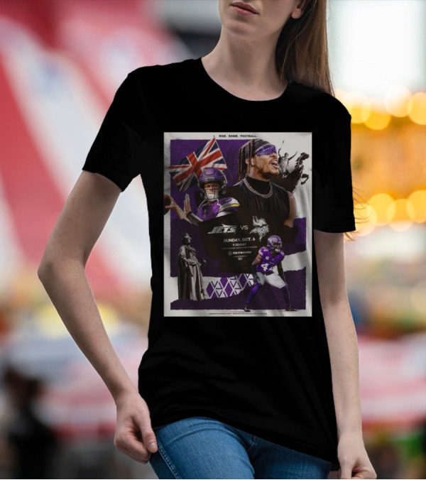 Rise Shine Football Minnesota Vikings Vs New York Jets Sunday October 6 2024 9:30AM NFL Network T-Shirt