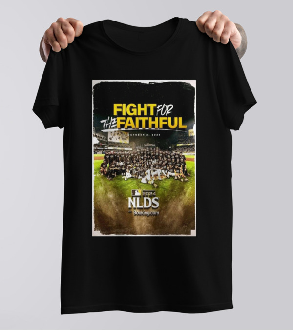 Fight For The Faithful San Diego Padres Team Photo October 2 2024 NLDS MLB T-Shirt