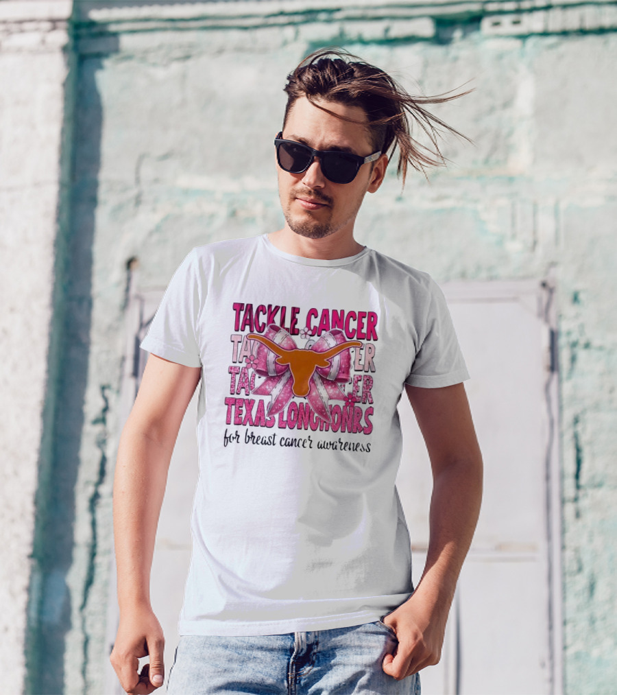 Tackle Cancer Texas Longhorns For Breast Cancer Awareness T-Shirt