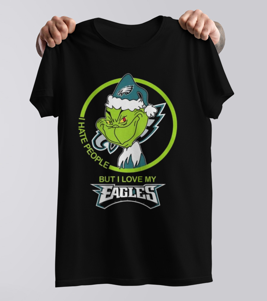 The Grinch I Hate People But I Love My Eagles Philadelphia T-Shirt