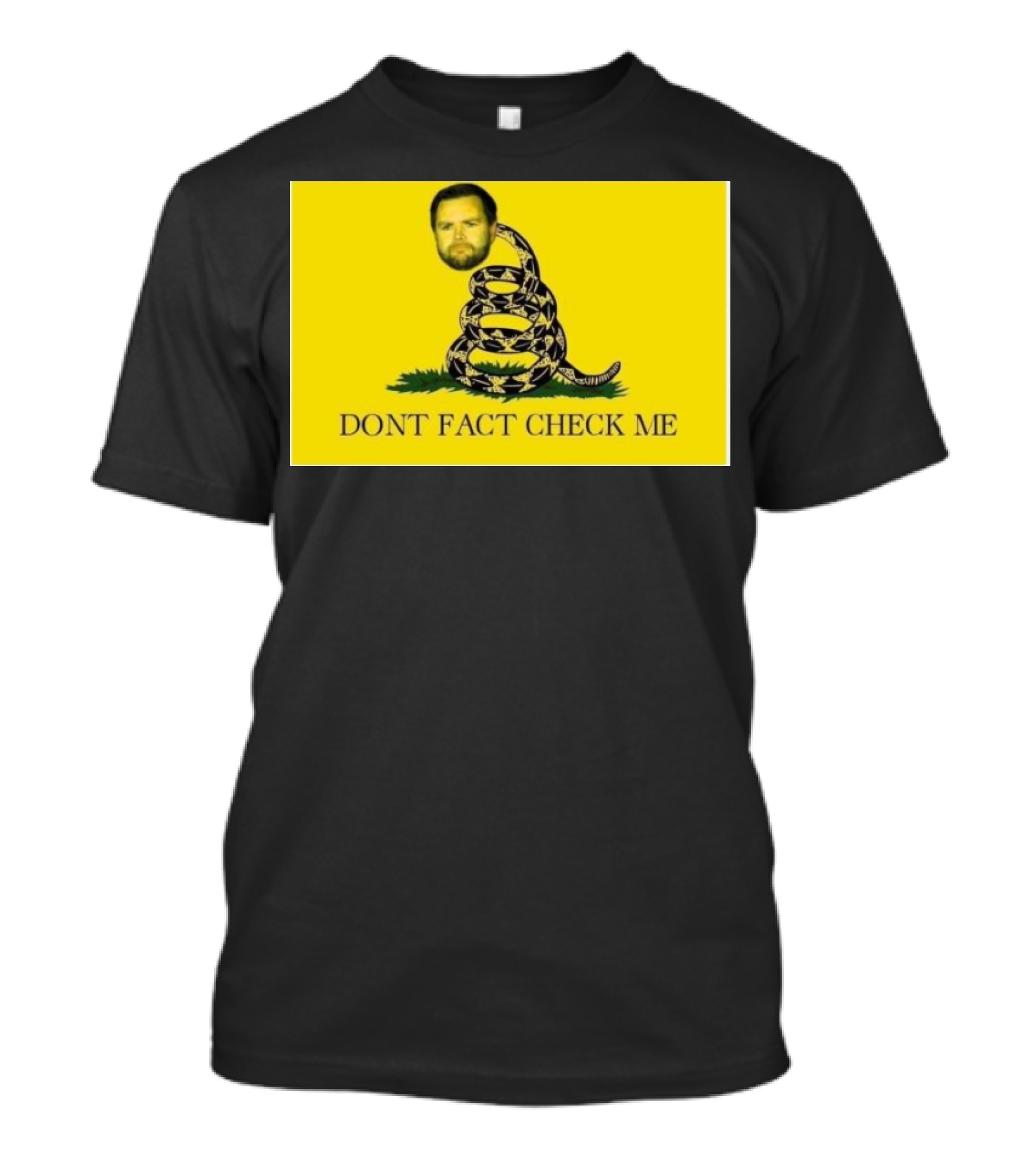 Vance Don't Fact Check Me Gadsden Flag T-Shirt