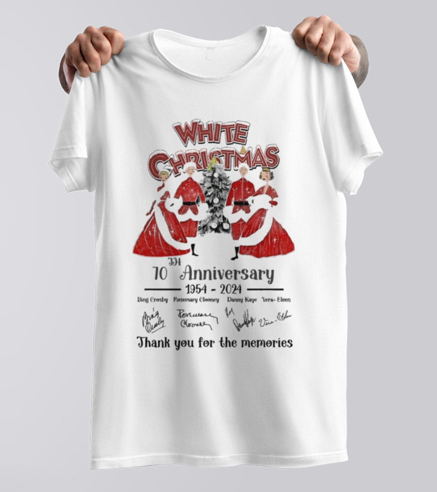White Christmas 70th Anniversary 1954-2024 Thank You For The Memories Bing Crosby Rosemary Clooney Danny Kaye Vera-Ellen Signatures T-Shirt