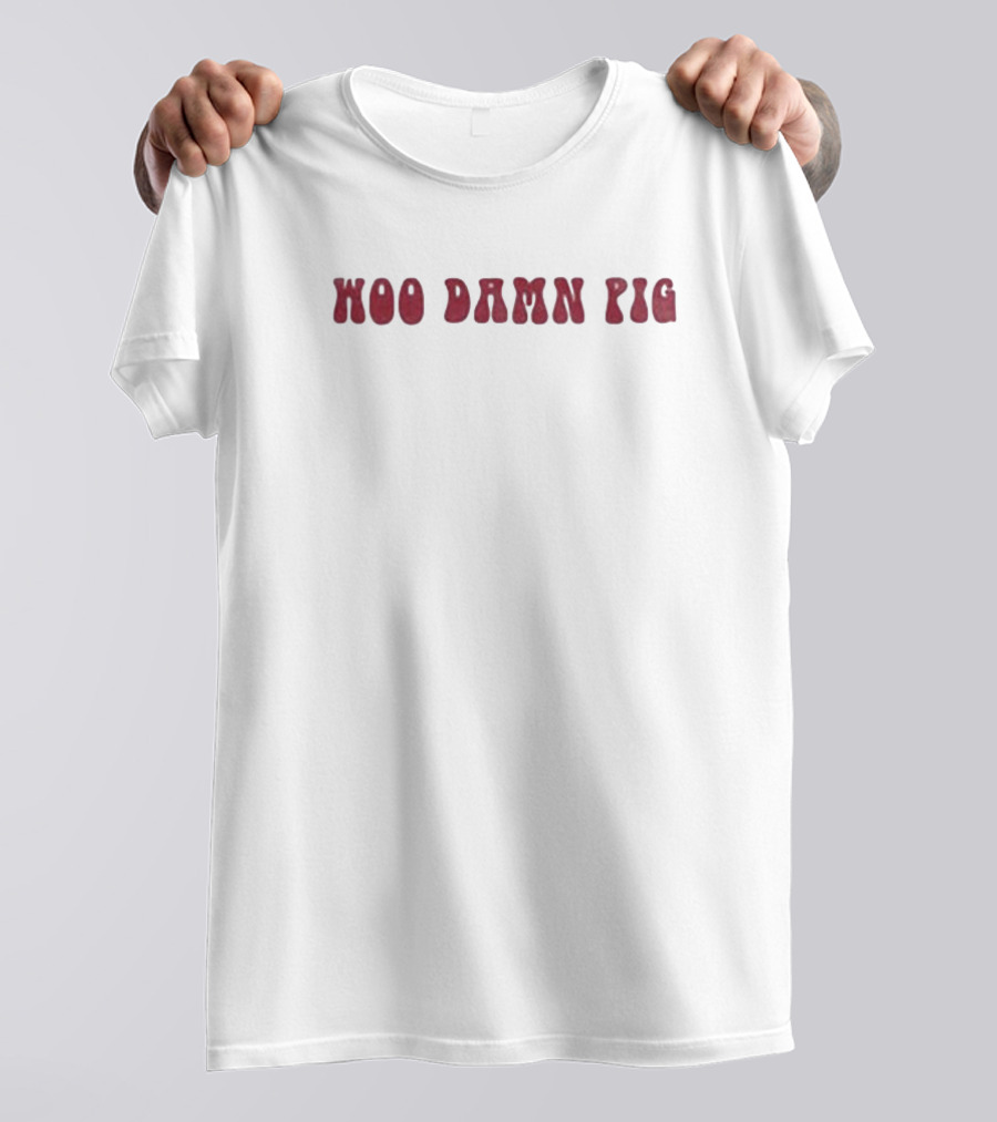 Woo Damn Pig T-Shirt