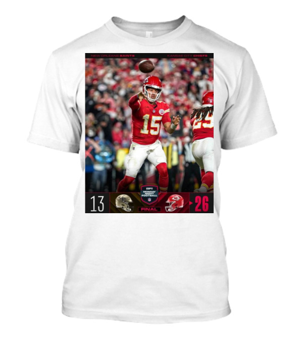 ESPN Monday Night Football Final Kansas City Chiefs 26 New Orleans Saints 13 T-Shirt