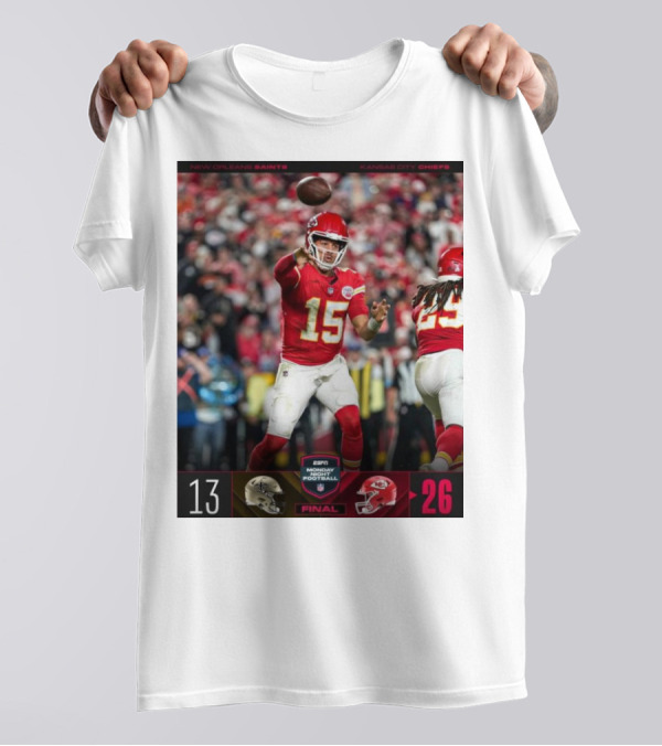ESPN Monday Night Football Final Kansas City Chiefs 26 New Orleans Saints 13 T-Shirt