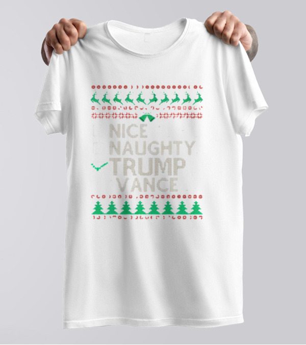 Nice Naughty Trump Vance Ugly Christmas T-Shirt