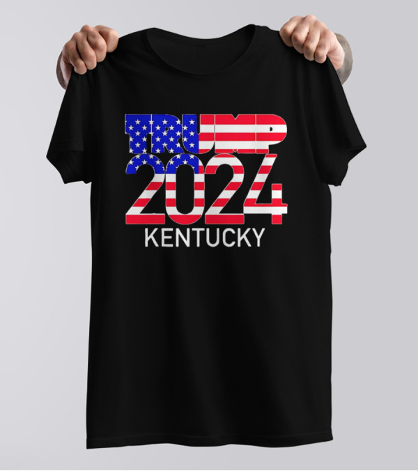Trump 2024 Kentucky USA Flag T-Shirt