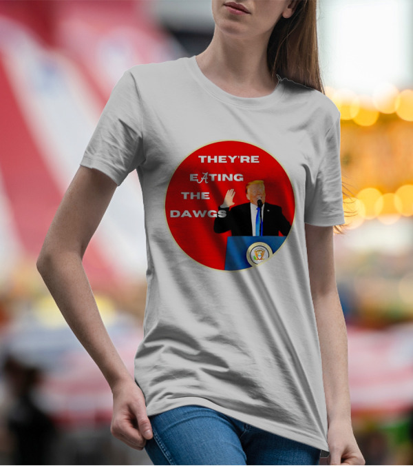 Trump They're Eating The Dawgs Alabama Crimson Tide T-Shirt
