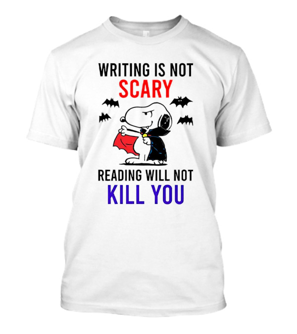 Writing Is Not Scary Reading Will Not Kill You Snoopy Vampire Bats Halloween T-Shirt
