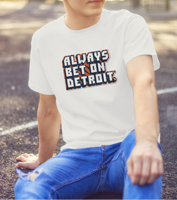Always Bet On Detroit Tigers MLB T-Shirt