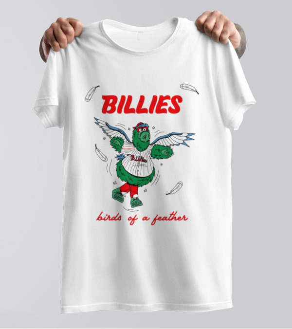 Billies Birds Of A Feather Philadelphia Phillies Phanatic T-Shirt
