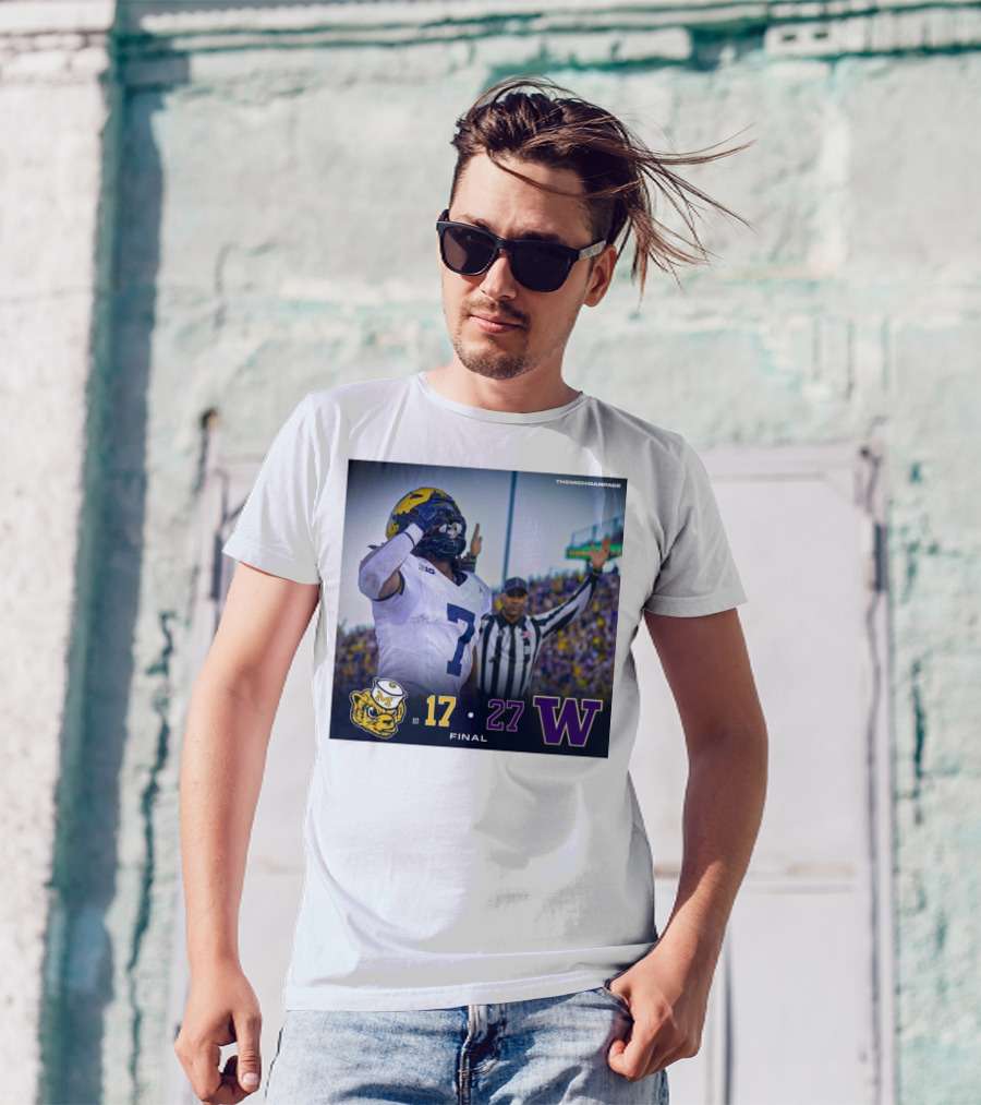 Final Score: Michigan Wolverines 17 Vs Washington Huskies 27 Football Game T-Shirt