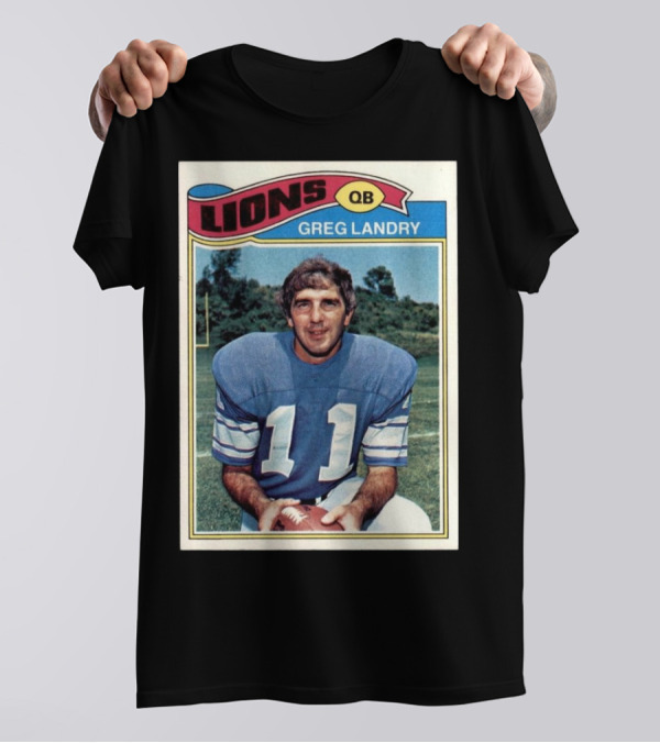 Lions QB Greg Landry 11 Football Card T-Shirt